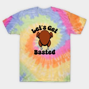 Let's Get Basted T-Shirt